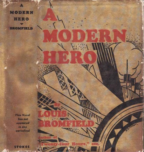 A Modern Hero. Louis Bromfield. New York: Frederick A. Stokes, 1932. First edition. Original dust ja