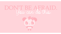 magdamilo:  [ you can do this ♥ ] 