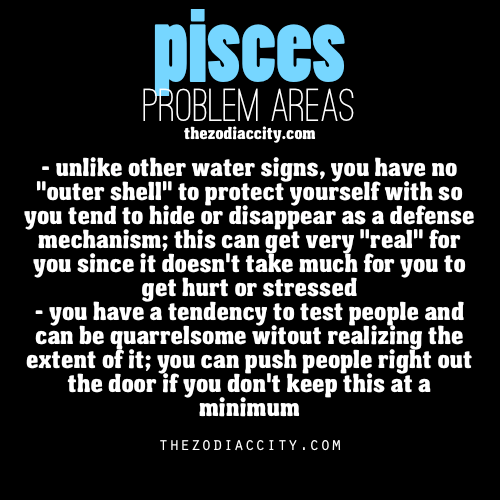 zodiaccity:  Zodiac Pisces problems. 