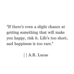 insatiablelondonlass23:  remanence-of-love:  Life’s too short, and happiness is too rare…  Follow for more relatable love and life quotes and feel free to submit any of your own posts!  …💋