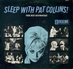 Sleep With Pat Collins! (1963)