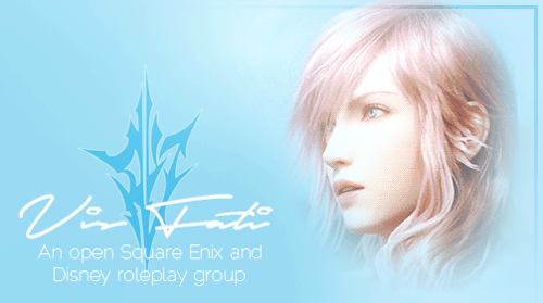 visfati-blog1:       VIS FATI is an open roleplay group for Square Enix and Disney characters     