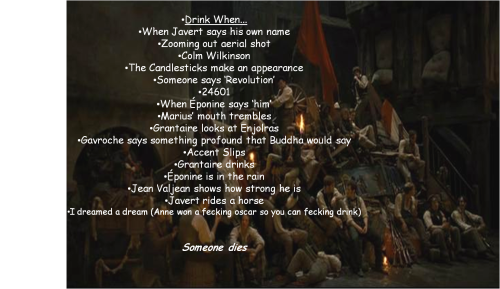 malchikelf:enjolrastark:Les Mis Drinking Game. My friends are coming over for new year and we’ve dec