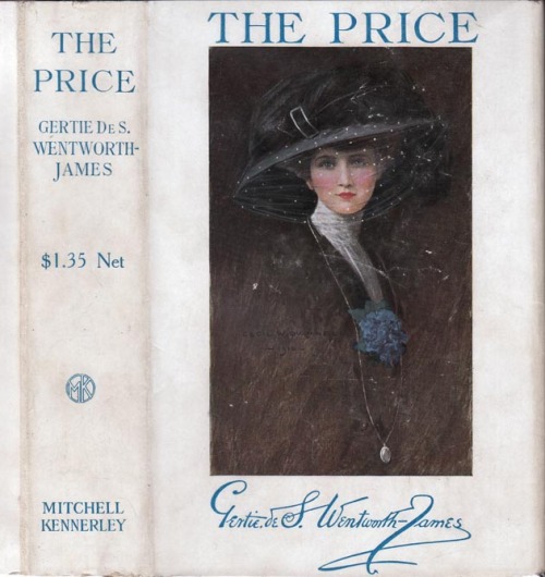 The Price. Gertie de S. Wentworth-James. New York: Mitchell Kennerley, 1911. First edition. Ori