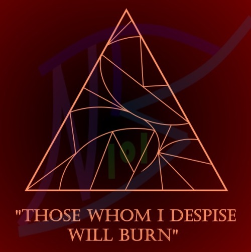 strangesigils:“Those Whom I Despise Will Burn”Write this on a piece of paper and burn it while visua