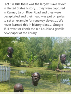 rudegyalchina:  pattymayonaise98:  trininadz:  frontpagewoman:  fucktyra:  This legit down the street from my house!!!!!!  Wow  WTH!  To my mom who doesn’t understand why the slaves didn’t all just “up and revolt” because “there were more slaves