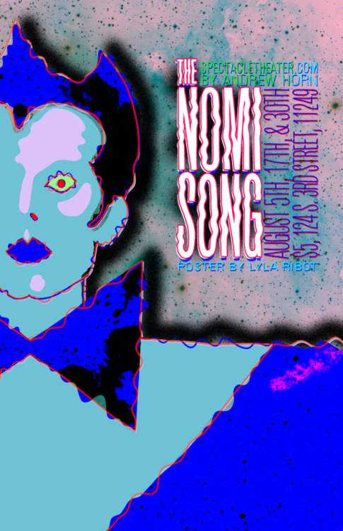 Did this poster for @spectacletheater of &ldquo;The Nomi Song&rdquo;, a documentary about Kl