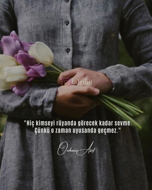 “Hiç kimseyi rüyanda görecek kadar sevme. Çünkü o zaman uyusanda geçmez.“ . . . . . @lalgibii 