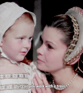 mrsbingleys:⌠anne boleyn meme ∙ ¼ moments with Elizabeth⌡Oh, what a queen it will make some day