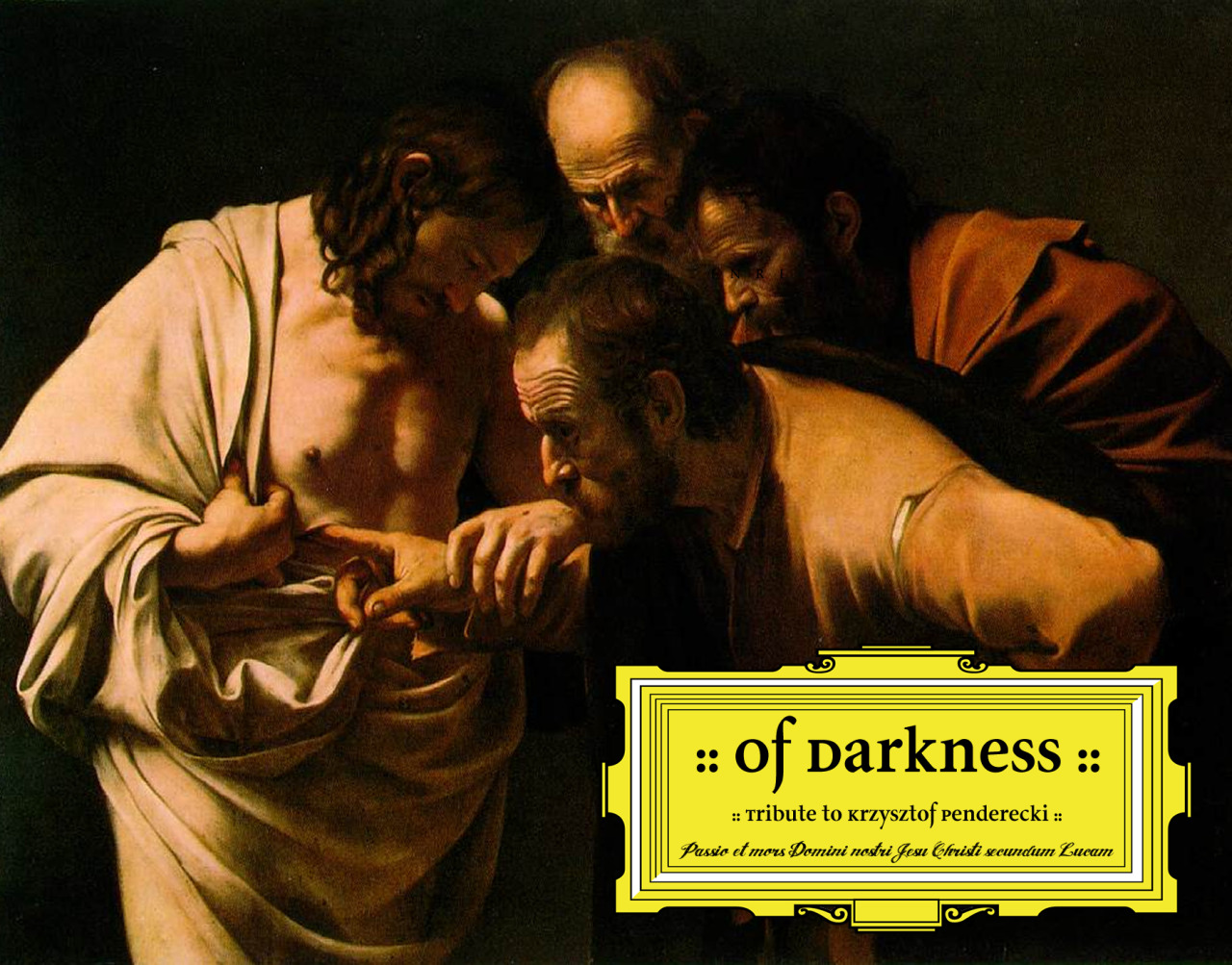 Of Darkness - Tribute to Krzysztof Penderecki - Passio et mors Domini nostri Jesu Christi secundum Lucam
Label: GH Records - GH125 CD
Format: CD, Album
Country: Spain
Released: 01 Jan 2015
Style: Funeral Death Music
The new work Of Darkness continues...