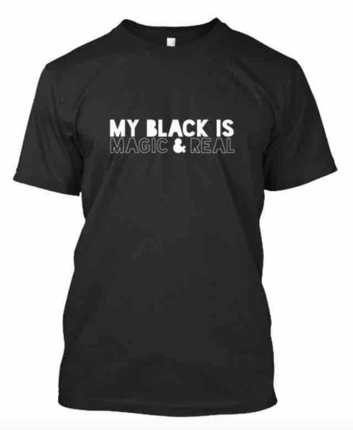 Blackness is not only magic, but it&rsquo;s real. Celebrate that with from #PureBlack available in t