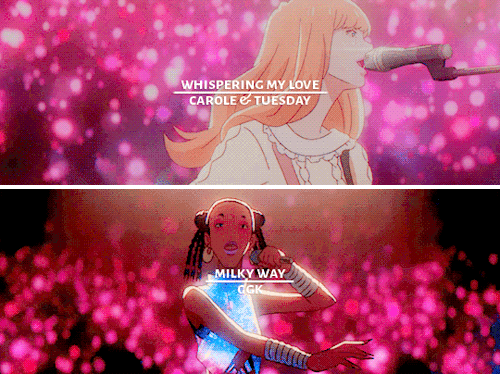 kilruas:⋆  Carole & Tuesday♫ Mars’ Brightest + Performances  ⋆