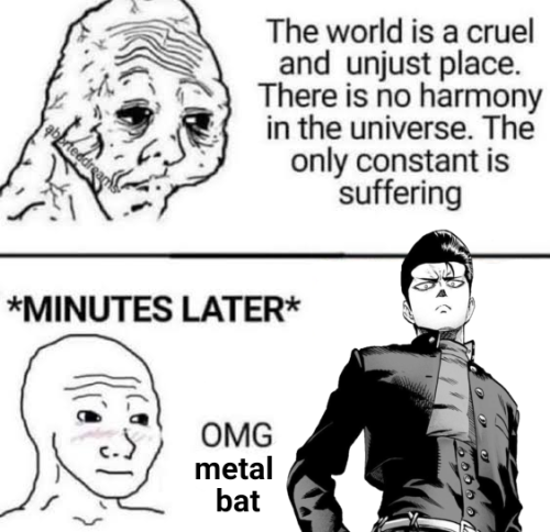Have Some Metal Bat Memes Because I Have A Very Small Brain
