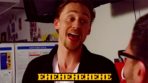 sicktodeathoflogic:  i believe we on Tumblr have collectively decided that Tom Hiddleston’s laugh is not your normal “hahaha,” or “hehehehe,”   but rather a mischievous “ehehehe,”     that’s awesome.