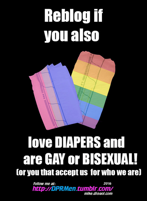 dprmen:  Reblog if you also love diapers and are gay or bisexual! (or you that accept us for who we 