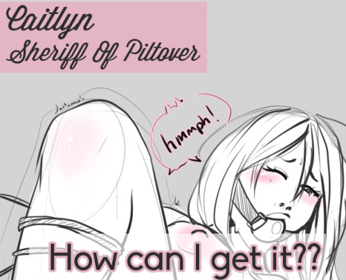 ….THE NEW CAITLYN ARRIVES WITH NSFW STUFF…. Hello people! I need money for this summer so I thought that maybe this might like all of you!  You can get for 1$ the uncensored version of the drawing PLUS a lot of omgveryintense so much nsfw