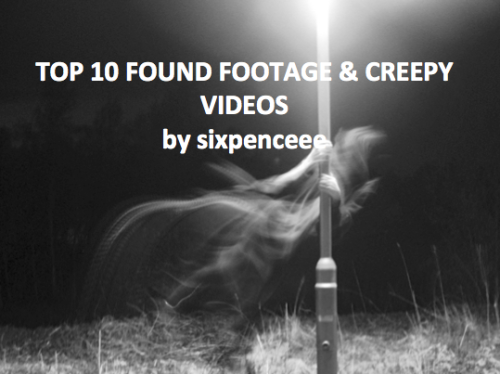 Sex sixpenceee:  Here is a list of found footage pictures
