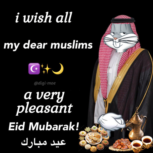 ID: An edited meme featuring Bugs Bunny dressed in traditional Arab attire. His face is edited onto a person wearing a red-and-white checkered Shemagh and a black Bisht with gold embroidery. The background is black, with white text that reads:

“I wish all my dear Muslims ✨☪️🌙 a very pleasant Eid Mubarak!”

Below, “عيد مبارك” (Eid Mubarak) is written in Arabic. The bottom right corner features traditional Arab sweets, including dates, Baklawa, and maamoul, alongside Arabic coffee in dallah pots and cups. A watermark “@digi-moe” appears under the main text. ID end.