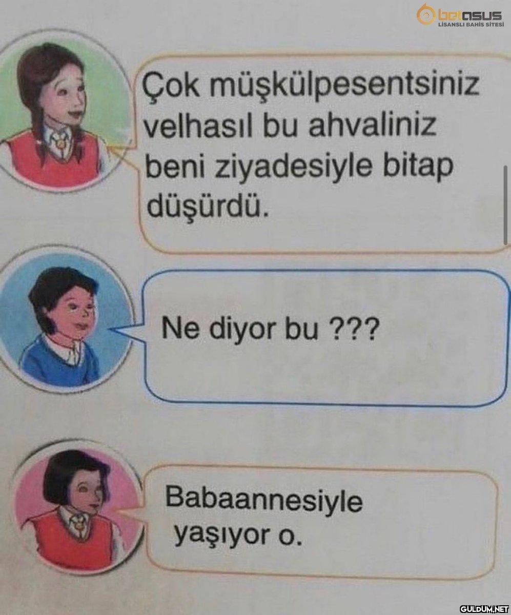 Çok müşkülpesentsiniz...