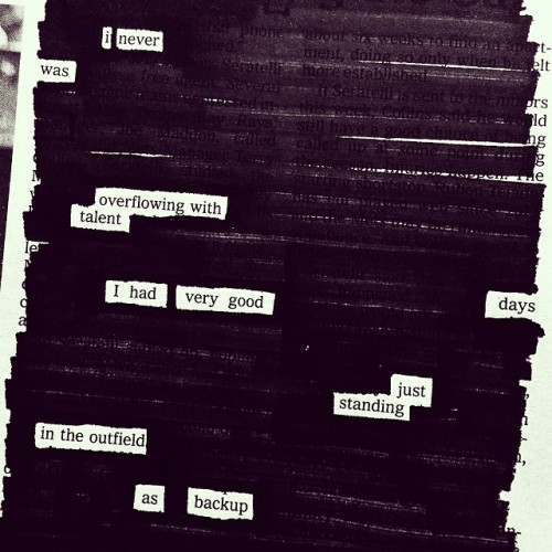 Newspaper Blackouts by Austin Kleon See more here.