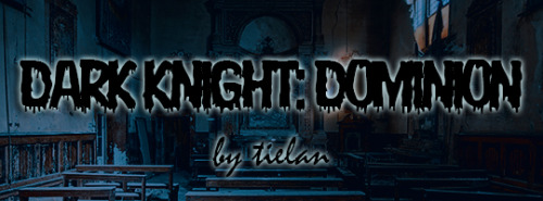 Banner For Dark Knight: Dominion By Tielan, Created For A Holiday Wishlist