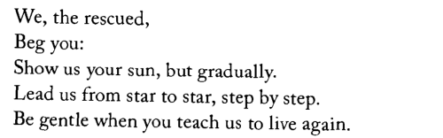 cdnsongbirdme: adalimons: Nelly Sachs, tr. by Michael Rolof, from “Chorus of the Res
