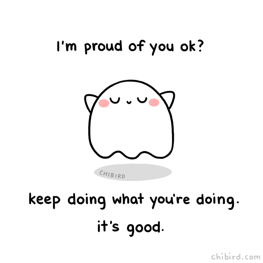 Chibird Sometimes We Just Need To Hear Someone Say They Re