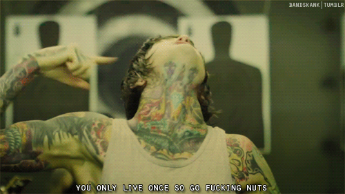 imreadytodienow:  you only live once so go fucking nuts Mitch <3 