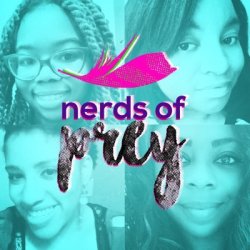 superheroesincolor:  Nerds of Prey #Podcast