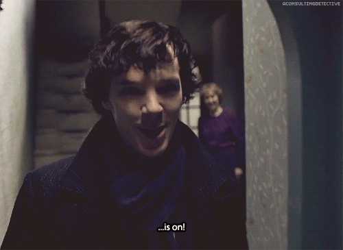 ∞ Scenes of Sherlock Look at you, all happy. It’s not decent.