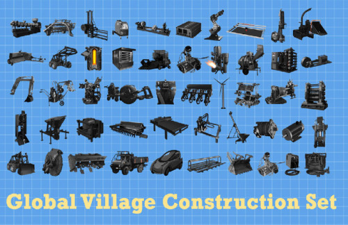 socalledunitedstates:Global Village Construction SetThe Global Village Construction Set (GVCS) is a 