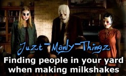 juzt-manly-thingz:  my milkshake brings all