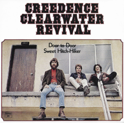 Creedence Clearwater Revival “Door to Door” b/w “Sweet Hitch-Hiker”