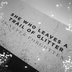 tonic-in-the-rain:  I leave glitter everywhere