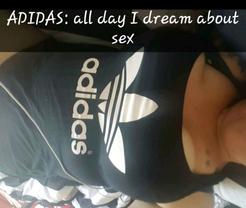 jazzayjk: A.D.I.D.A.S :  All Day I Dream About Sex