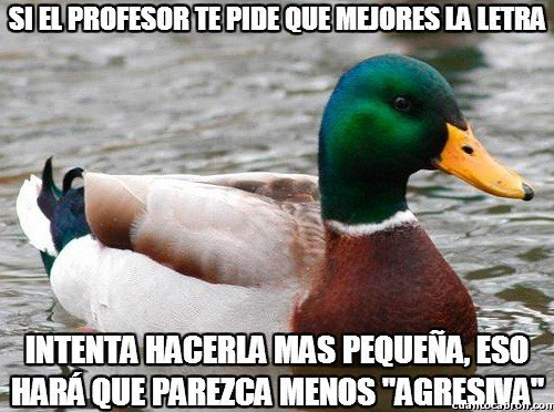 soy-un-gato-negro:  pillositio:  Consejos para una vida mejor  XD me lo dijo un pato :v