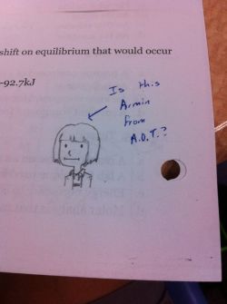vladimirnootin:  strawberro:  strawberro:  strawberro:  owlsegg:  the-ackerman-queen:  strawberro:  LOOK WHAT MY CHEM TEACHER PUT ON MY TEST  Suuuuuuure.   NO TEACHER WRITES LIKE THAt   THIS IS MY CHEMISTRY TEACHER NOW STOP CALLING BS      hes showing