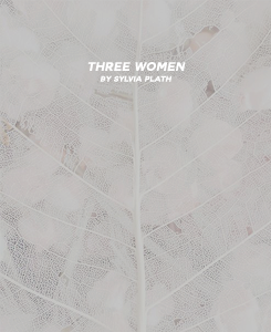 beeslyp:Favorite Sylvia Plath poems part 2