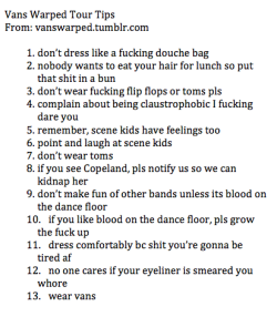 vanswarped:  here they are, warped tour tips.