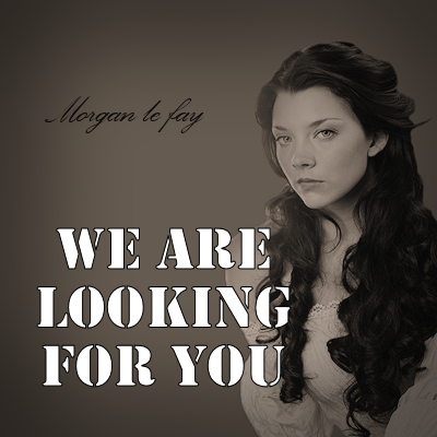 Looking for a roleplaying Morgan le Fay!Please, spread the message :D