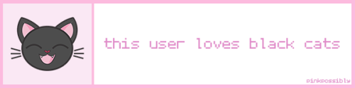 pinkpossibly:This user loves black cats. Send me an ask for the userbox you would like to see next!