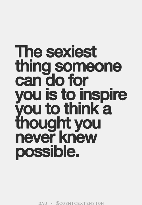 missblissbabygirl:  womanspleasure:  spend time with big thinkers!  Indeed 💋 