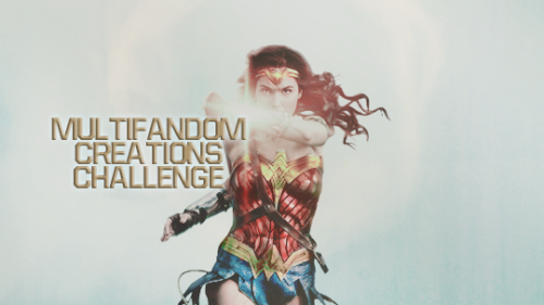 MULTIFANDOM CREATIONS CHALLENGE - OCTOBER 2019 - ROUND 36Welcome to the thirty-sixth round of the Mu