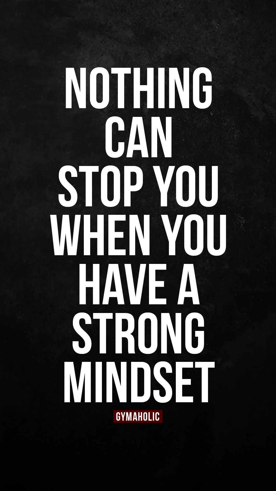 Nothing can stop you when you have a strong mindset