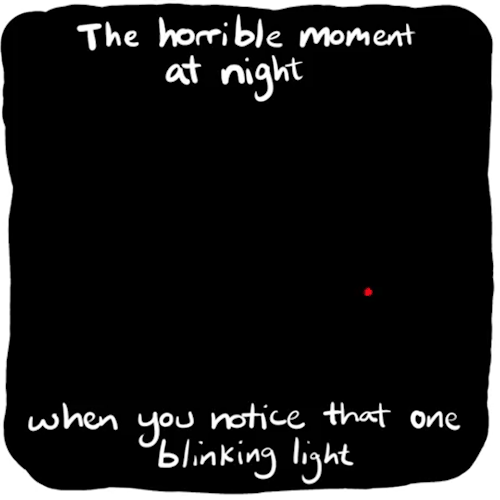 thingsmakemelaughoutloud: That One Annoying Blinking Light- Funny and Hilarious -
