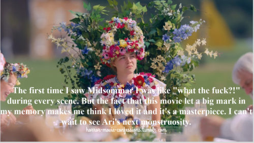 “The first time I saw Midsommar i was like “what the fuck ?!” during every scene. But th