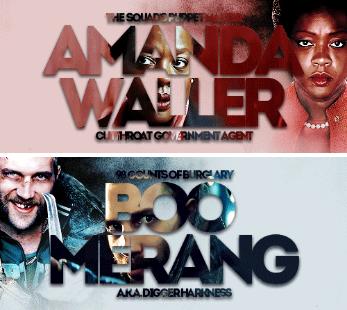 buckybarnex:  Suicide Squad - Characters“It’s taken me some time, but I finally have them. The worst