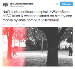 revolutionarykoolaid:No Justice, No Peace (4/7/15): On this past Saturday, at least three Black men were killed by the police under questionable circumstances. One of those victims was Walter Scott, a 50-year old unarmed man. The press, hell even social