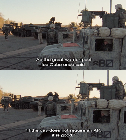 militaryarmament:me-inna-nutshell:  “If the day does not require an AK, it is good” - Ice Cube (Great Warrior-Poet/Today Was A Good Day)  Fuck’n loved Generation Kill.