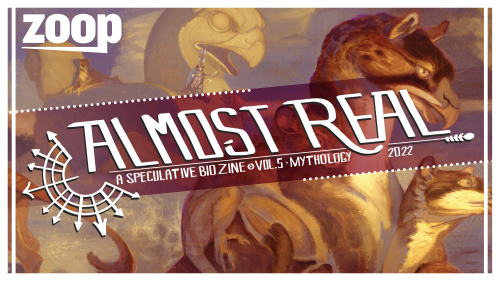 almostrealzine:✨Almost Real: A Speculative Biology Zine Vol. 5 (BIOTECHNOLOGY) is now LIVE on Zoop.g